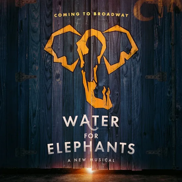 Water For Elephants – The Musical