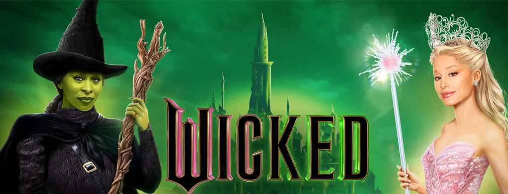 Wicked the Movie – Out Now!